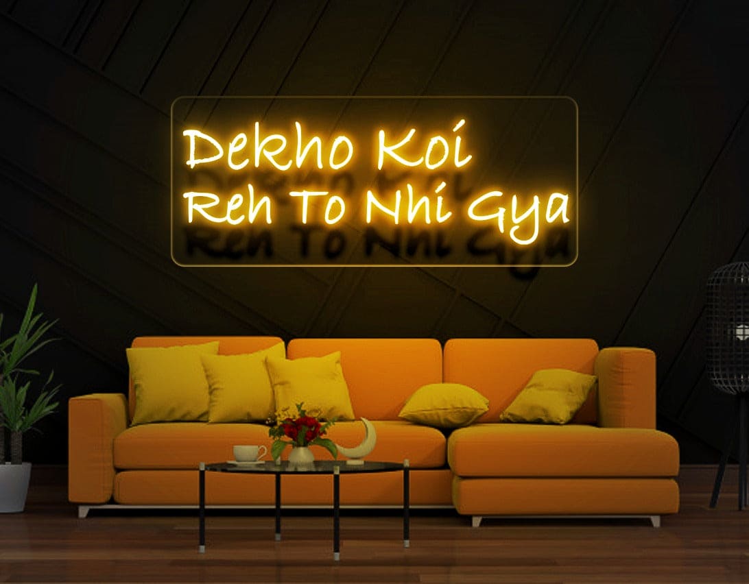 Dekho Koi Reh To Nhi Gya